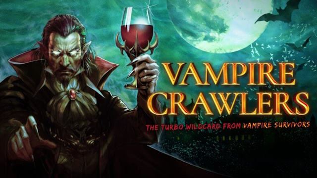 Vampire Crawlers: The Turbo Wildcard from Vampire Survivors Vampire Crawlers: The Turbo Wildcard from Vampire Survivors