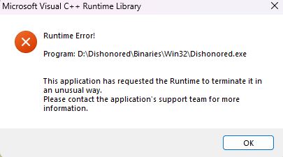 Lỗi RUN TIME ERROR C++ Game DISHORNORED DEFINITIVE EDITION