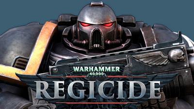 Warhammer 40000: Regicide