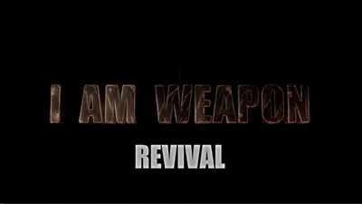 I am Weapon: Revival