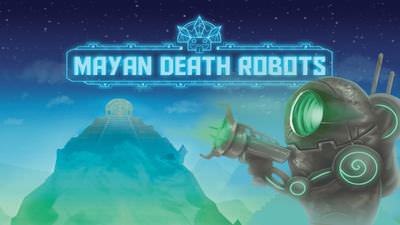 Mayan Death Robots