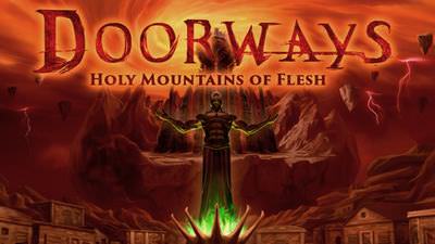 Doorways: Holy Mountains of Flesh