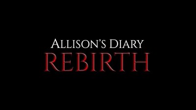 Allison's Diary: Rebirth